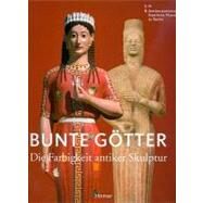 Bunte Gotter by Brinkmann, Vinzenz; Scholl, Andreas, 9783777427812