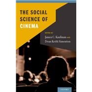 The Social Science of Cinema by Kaufman, James C.; Simonton, Dean Keith, 9780199797813