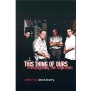 This Thing of Ours by Lavery, David, 9780231127813