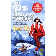 Power Play by McCaffrey, Anne; Scarborough, Elizabeth Ann, 9780345387813