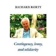 Contingency, Irony, and Solidarity by Richard Rorty, 9780521367813