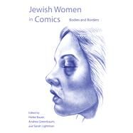 Jewish Women in Comics by HeikeBauer,AndreaGreenbaum,andSarahLightman, 9780815637813