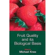 Fruit Quality and Its Biological Basis by Knee; Michael, 9780849397813