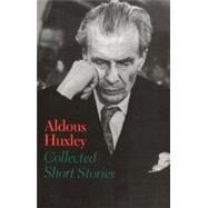 Collected Short Stories by Huxley, Aldous, 9780929587813