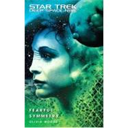 Star Trek: Deep Space Nine: Fearful Symmetry by Olivia Woods, 9781416567813