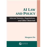 AI Law and Policy by Margaret Hu, 9798894107813