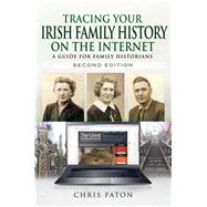Tracing Your Irish Family History on the Internet by Paton, Chris, 9781526757814