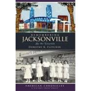 Remembering Jacksonville : By the Wayside by Fletcher, Dorothy K., 9781596297814