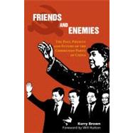 Friends and Enemies by Brown, Kerry, 9781843317814