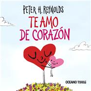 Te amo de corazn by Reynolds, Peter H., 9786075577814