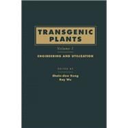 Transgenic Plants Vol. 1 : Engineering and Utilization by Kung, Shain-Dow; Wu, Ray; Kung, Shain-Dow, 9780124287815