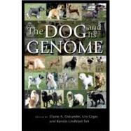The Dog and Its Genome by Ostrander, Elaine A; Giger, Urs; Kerstin, Lindblad-Toh, 9780879697815