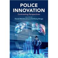 Police Innovation by Weisburd, David; Braga, Anthony A., 9781108417815