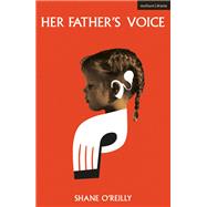 Her Father's Voice by Shane O'Reilly, 9781350597815