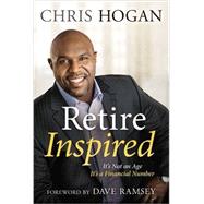 Retire Inspired by Hogan, Chris, 9781937077815