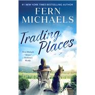 Trading Places by Michaels, Fern, 9781982147815