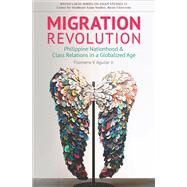 Migration Revolution by Aguilar, Filomeno V., Jr., 9789971697815