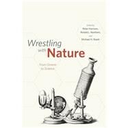 Wrestling With Nature by Harrison, Peter; Numbers, Ronald L.; Shank, Michael H., 9780226317816