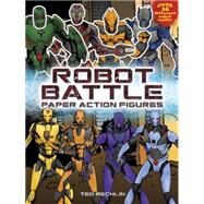 Robot Battle Paper Action Figures by Rechlin, Ted, 9780486487816