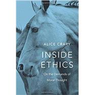 Inside Ethics by Crary, Alice, 9780674967816