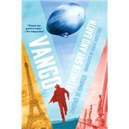 Vango Between Sky and Earth by de Fombelle, Timothee; Ardizzone, Sarah, 9780763687816