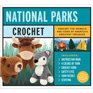 National Parks Crochet Kit Crochet the Animals and Icons of America's Greatest Treasure - Includes: Instruction Book, 4 Colors of Yarn, Crochet Hook, Safety Eyes, Yarn Needle, Stuffing by Kairis, Victoria, 9780785847816