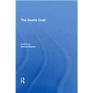 The Gentle Craft: By Thomas Deloney by Barker,Simon, 9780815397816