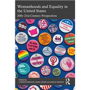 Womanhoods and Equality in the United States by Christen Bryson, Anne Lgier, Amlie Ribieras, 9781003847816