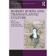 Robert Burns and Transatlantic Culture by Alker,Sharon, 9781138107816