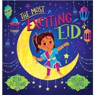 The Most Exciting Eid by Talkhani, Zeba; Tariq, Abeeha, 9781338877816