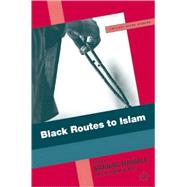 Black Routes to Islam by Marable, Manning; Aidi, Hishaam D., 9781403977816