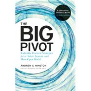 The Big Pivot by Winston, Andrew S., 9781422167816