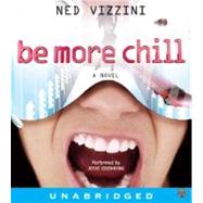 Be More Chill by Vizzini, Ned, 9780060747817