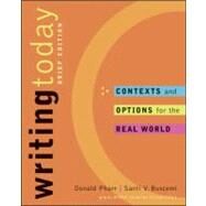 Writing Today: Contexts and Options for the Real World by Pharr, Donald; Buscemi, Santi V, 9780072557817