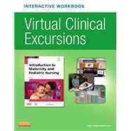 Introduction to Maternity and Pediatric Nursing Virtual Clinical Excursions Online and Print Workbook (Book with CD-ROM) by Cooper, Kim D. , R. N., 9780323327817
