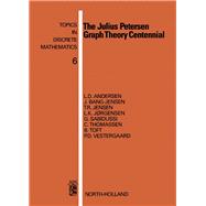 The Julius Petersen Graph Theory Centennial by Andersen, Lars Dovling; Bang-Jensen, Jorgen; Jensen, Tommy R. (CON), 9780444897817