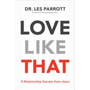 Love Like That by Parrott, Les, 9781400207817
