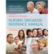 Sparks & Taylor's Nursing Diagnosis Reference Manual by Phelps, Linda, 9781496347817