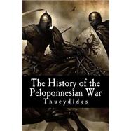 The History of the Peloponnesian War by Thucydides, 9781502727817