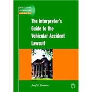 The Interpreter's Guide To The Vehicular Accident Lawsuit by BUENKER, JOSEF F., 9781853597817