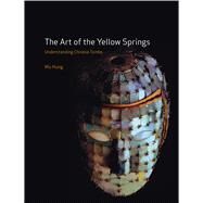 The Art of the Yellow Springs by Hung, Wu, 9781861897817