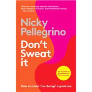 Don't Sweat It by Pellegrino, Nicky, 9781988547817
