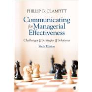 Communicating for Managerial Effectiveness by Phillip G. Clampitt, 9780014677818