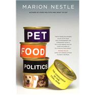 Pet Food Politics by Nestle, Marion, 9780520257818