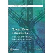 Toward Better Infrastructure Conditions, Constraints, and Opportunities in Financing Public-Private Partnerships in Select African Countries by Shendy, Riham; Kaplan, Zachary    ; Mousley, Peter, 9780821387818