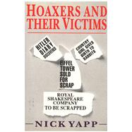 Hoaxers and Their Victims by Yapp, Nick, 9780860517818