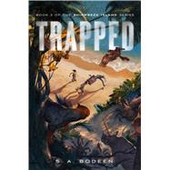 Trapped by Bodeen, S. A., 9781250027818