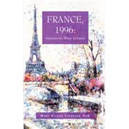 France, 1996 by Mary Hilaire (Sally) Tavenner, Ph. D., 9781425737818