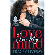LOVE MY MIND                MM by LIVESAY TRACEY, 9780062497819