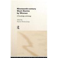 Nineteenth-Century Short Stories by Women by Jump; Harriet Devine, 9780415167819